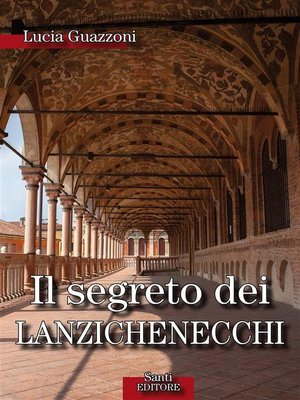 cover image of Il segreto dei lanzechenecchi